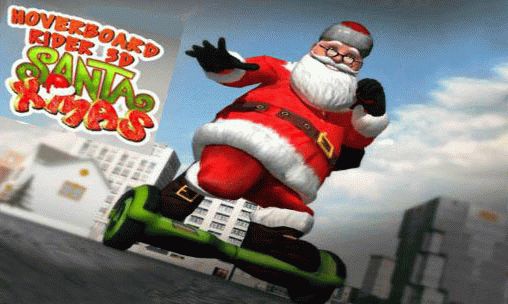 Hoverboard rider 3D: Santa Xmas для android бесплатно